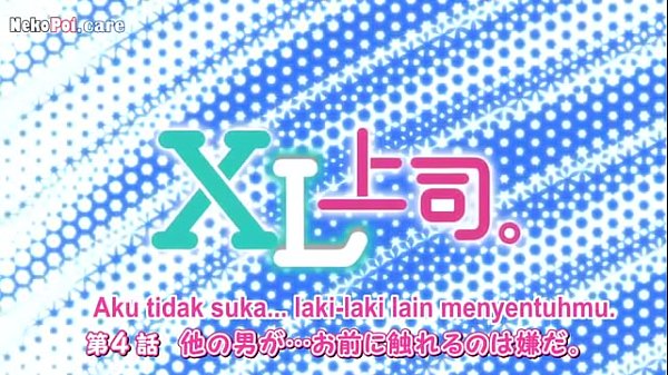 Nonton Episode 4 Xl Joushi, Sub Indo, Adegan Panasnya Bikin Ngilu!